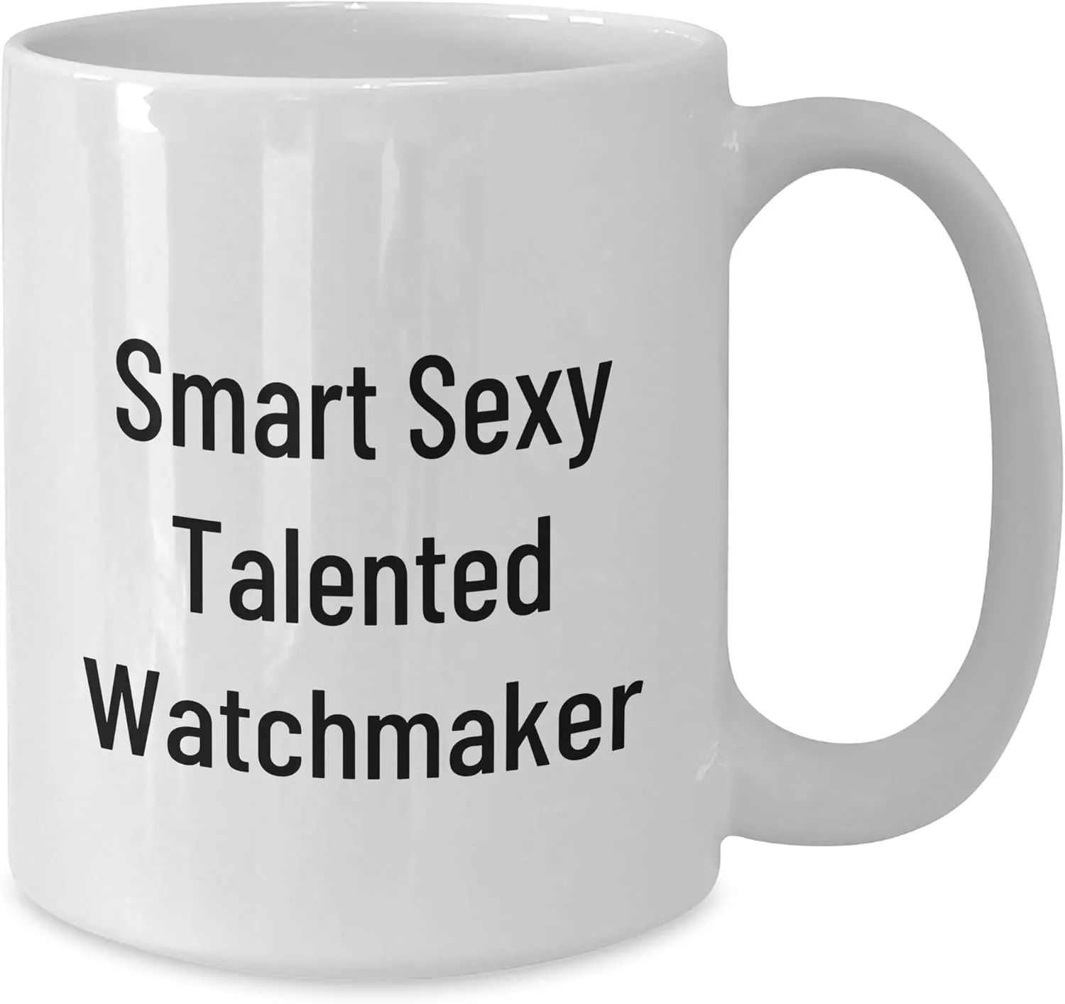 darkness quincy actual Watchmaker Funny Birthday Unique Gift for Watchmaker - White Coffee Mug - 11oz or 15oz Capacity - Ceramic - Microwave and Dishwasher Safe Smart Sexy Talented 