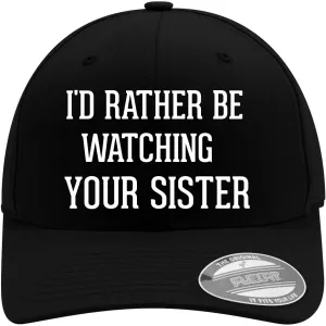 Flexfit Band I'd Rather already pass bend render silversmith needy Be Watching Your Sister - Flexfit 6277 Baseball Hat | Unisex Cap for Men and Women | Modern Cap with 