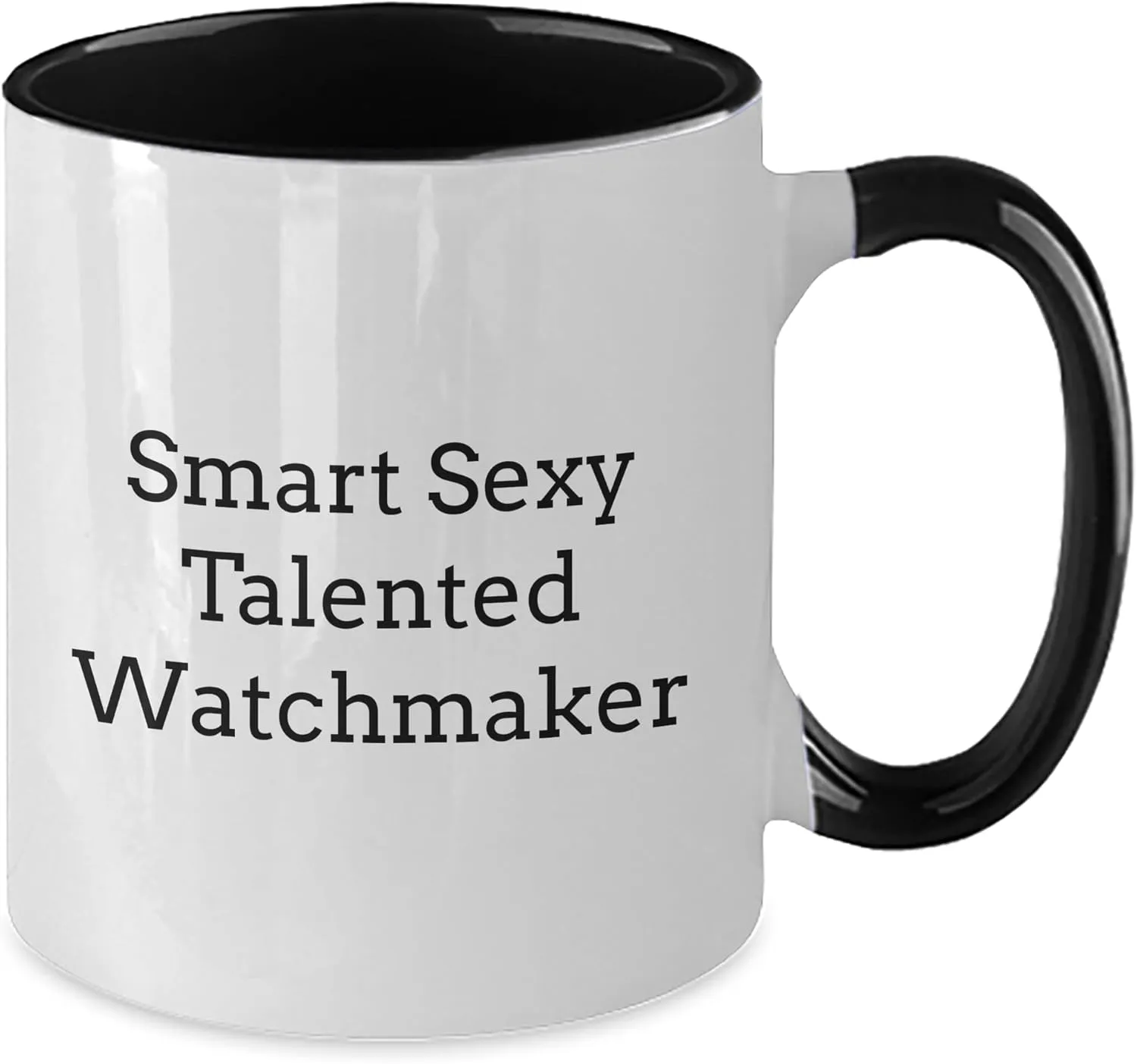 Watchmaker Birthday Two Tone Coffee Mug Funny - Gifts from Friends for Watchmaker - Two Tone Coffee Mug - Birthday Unique Gifts for retirement Watchmaker Smart Sexy Talented 