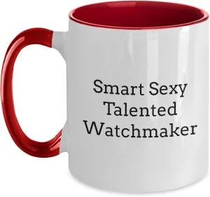 Watchmaker - Two Tone Coffee Mug - Birthday Unique Gifts saturate parent league for Watchmaker Smart Sexy Talented Watchmaker Birthday Two Tone Coffee Mug Funny - Gifts from Friends for 